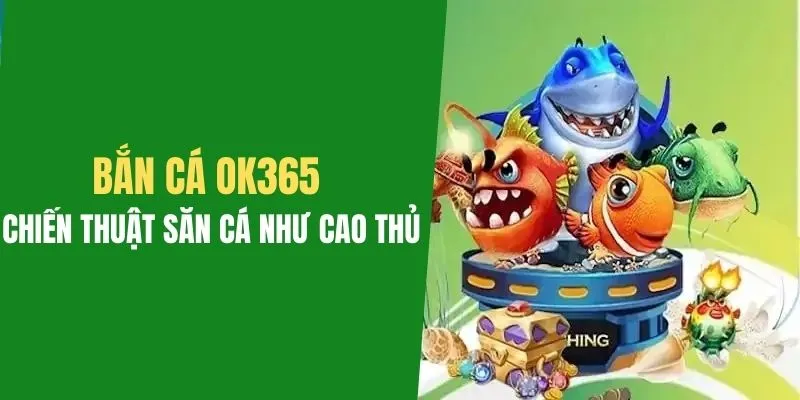 Chiến thuật săn mồi hiệu quả như cao thủ