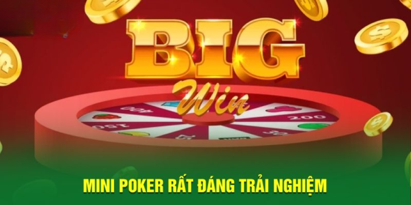 Trải nghiệm săn thưởng mini poker khó quên